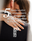 5 buoni motivi per organizzare una proposta di matrimonio a San Valentino in Podere Cavàga